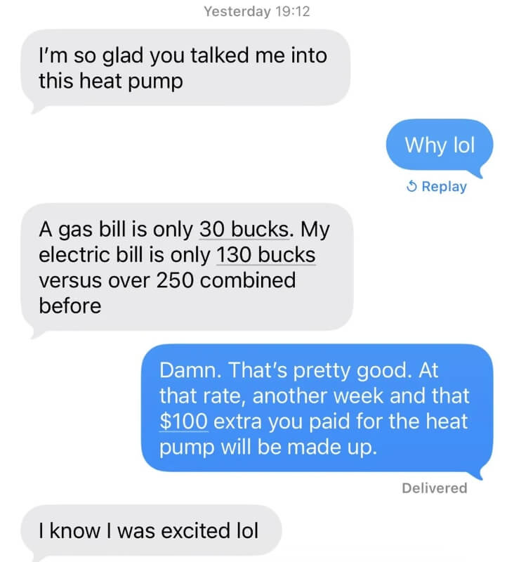 One homeowner shared how installing a heat pump ended up saving him money on his monthly utility bills.